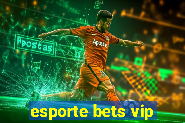 esporte bets vip